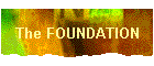 The FOUNDATION